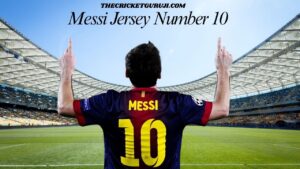 Messi Jersey Number 2026: Complete Number History